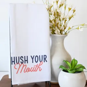 Hush Your Mouth Hand Towel